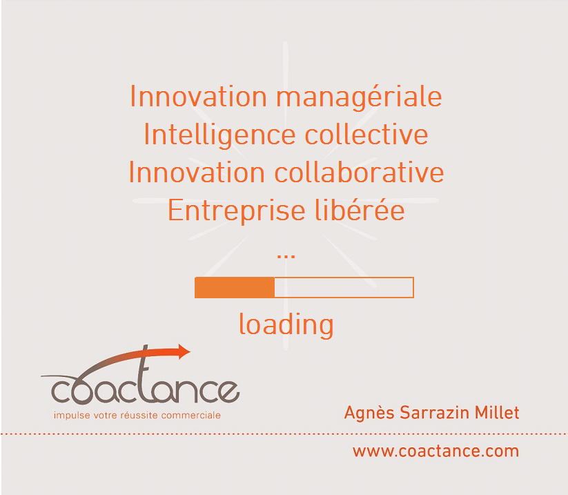 Intelligence collective, innovation managériale, design thinking, fablab, …